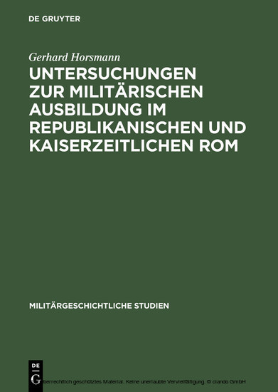 Untersuchungen zur militärischen Ausbildung im republikanischen und kaiserzeitlichen Rom main product photo