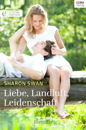 Liebe, Landluft, Leidenschaft ...