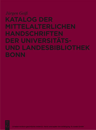 Katalog der mittelalterlichen Handschriften der Universitäts- und Landesbibliothek Bonn