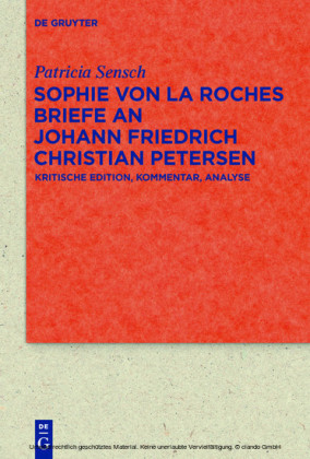 Sophie von La Roches Briefe an Johann Friedrich Christian Petersen (1788-1806)