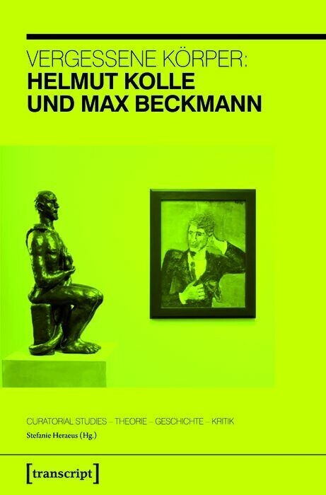 Vergessene Körper: Helmut Kolle und Max Beckmann main product photo