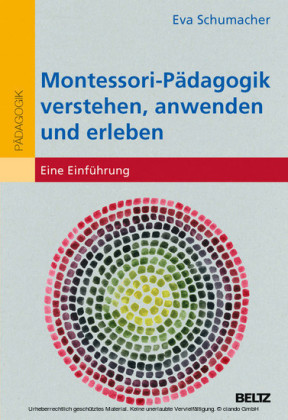 Montessori-Pädagogik verstehen, anwenden und erleben