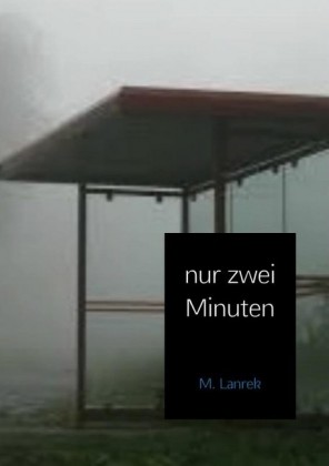 nur zwei Minuten