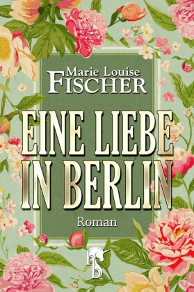 Eine Liebe in Berlin