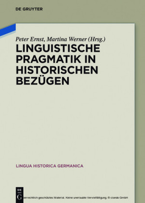 Linguistische Pragmatik in historischen Bezügen