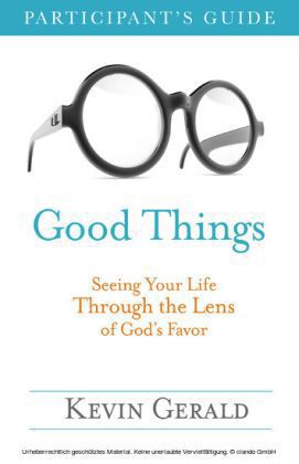 Good Things Participant's Guide