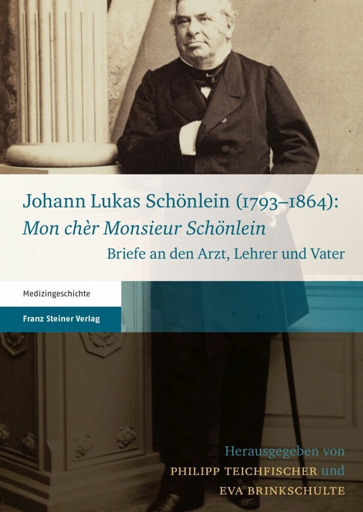 Johann Lukas Schönlein (1793-1864): 'Mon chèr Monsieur Schönlein' main product photo