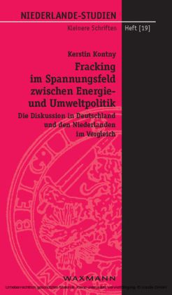 Fracking im Spannungsfeld zwischen Energie- und Umweltpolitik
