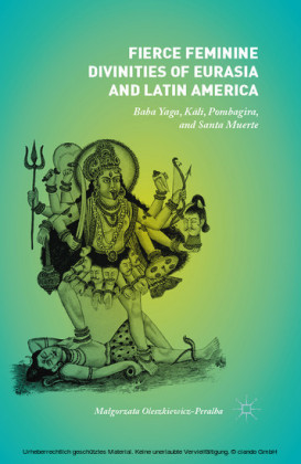 Fierce Feminine Divinities of Eurasia and Latin America