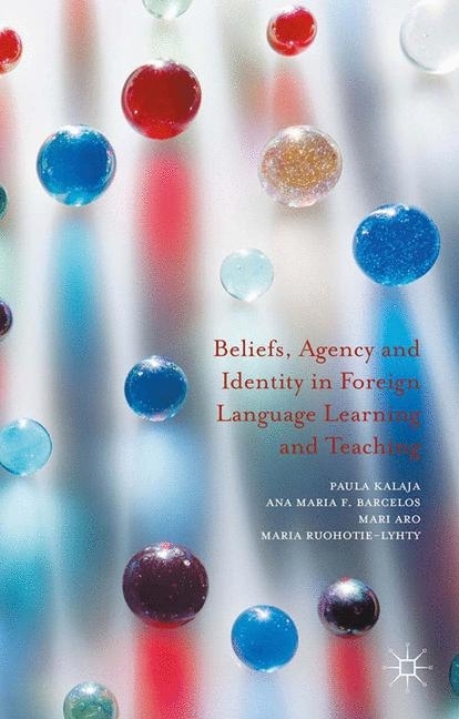 Beliefs, Agency and Identity in Foreign Language Learning and Teaching main product photo