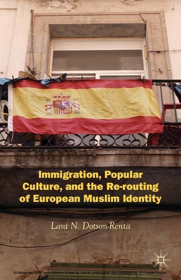 Immigration, Popular Culture, and the Re-routing of European Muslim Identity main product photo