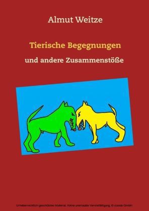 Tierische Begegnungen und andere Zusammenstöße
