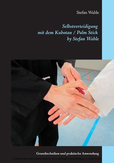 Selbstverteidigung mit dem Kubotan / Palm Stick by Stefan Wahle main product photo
