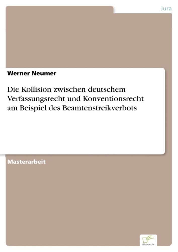 Die Kollision zwischen deutschem Verfassungsrecht und Konventionsrecht am Beispiel des Beamtenstreikverbots main product photo