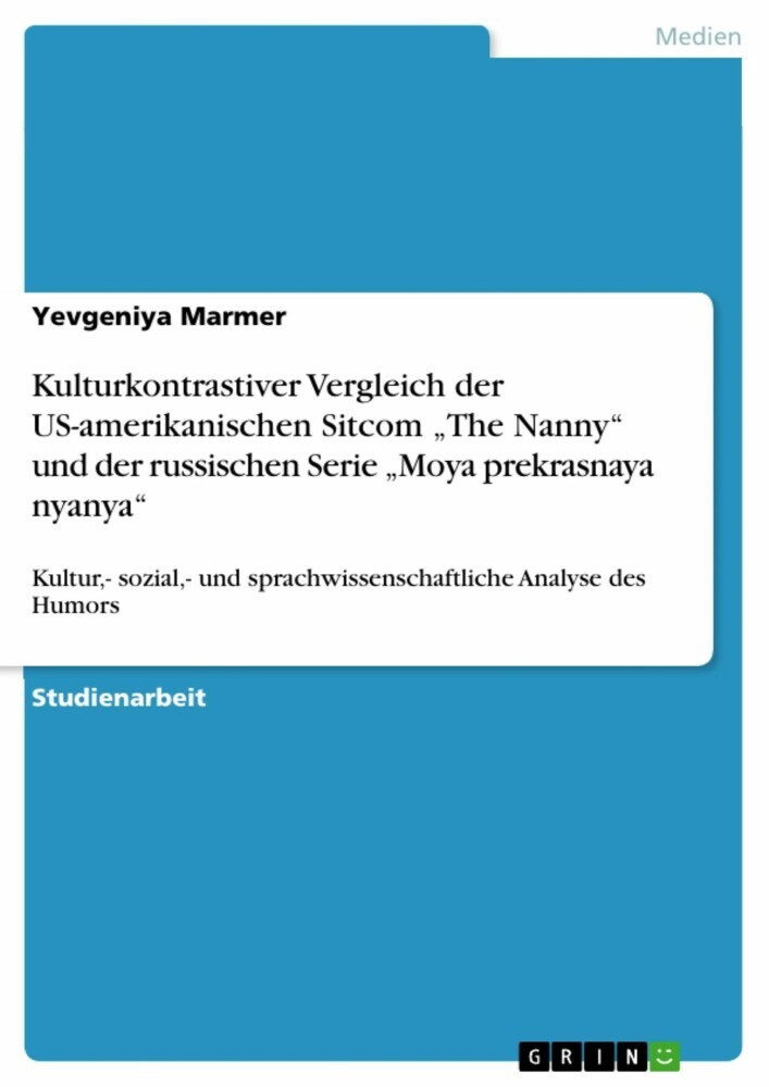 Kulturkontrastiver Vergleich der US-amerikanischen Sitcom 'The Nanny' und der russischen Serie 'Moya prekrasnaya nyanya' main product photo