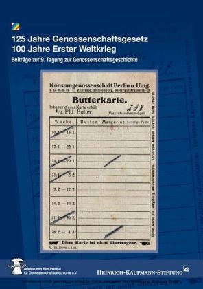 125 Jahre Genossenschaftsgesetz 100 Jahre Erster Weltkrieg