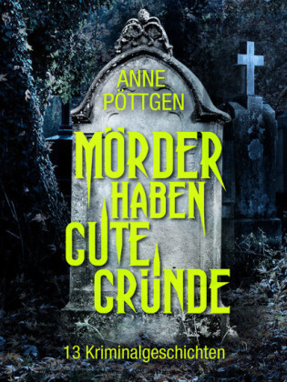 Mörder haben gute Gründe