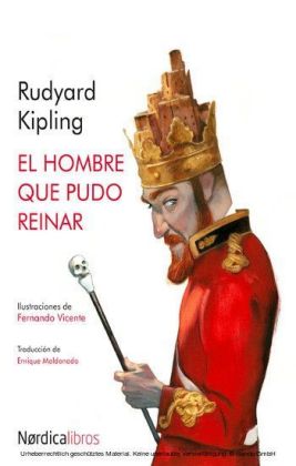 El hombre que pudo reinar
