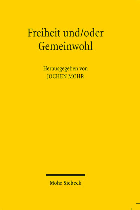Freiheit und/oder Gemeinwohl