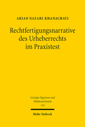Rechtfertigungsnarrative des Urheberrechts im Praxistest