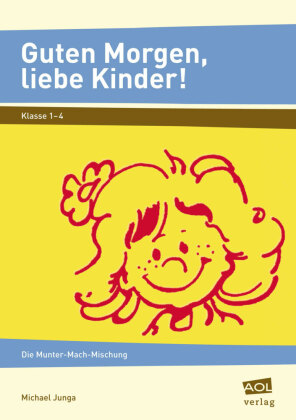 Guten Morgen, liebe Kinder!