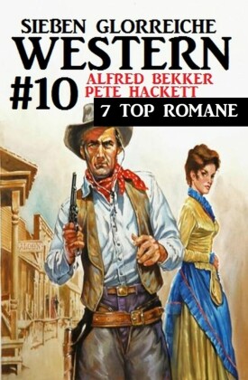 Sieben glorreiche Western #10. Bd.10
