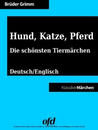 Hund, Katze, Pferd - Die schönsten Tiermärchen