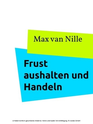 Frust aushalten und Handeln