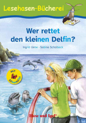 Wer rettet den kleinen Delfin?, Schulausgabe mit Silbenhilfe