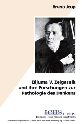 Bljuma V. Zejgarnik und ihre Forschungen zur Pathologie des Denkens
