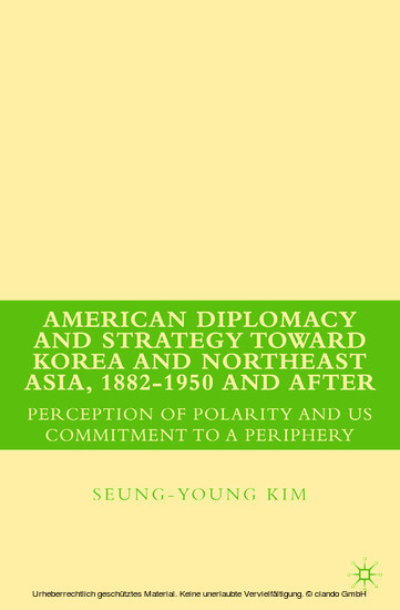 American Diplomacy and Strategy toward Korea and Northeast Asia, 1882 - 1950 and After main product photo
