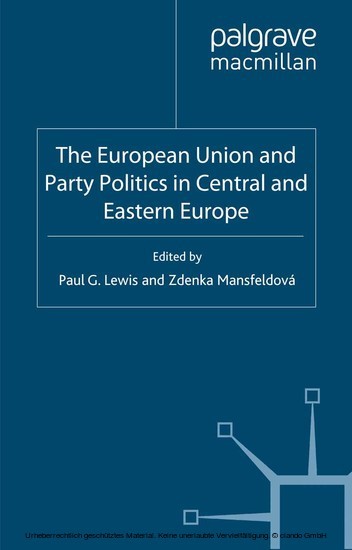 The European Union and Party Politics in Central and Eastern Europe main product photo