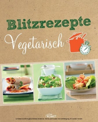 Blitzrezepte vegetarisch