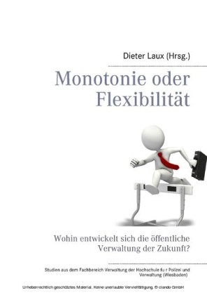 Monotonie oder Flexibilität