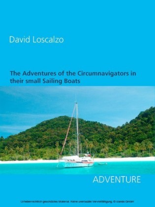 The Adventures of the Circumnavigators in their small Sailing Boats