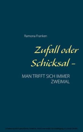 Zufall oder Schicksal -