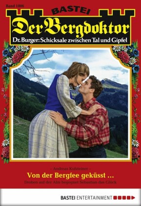 Der Bergdoktor 1806