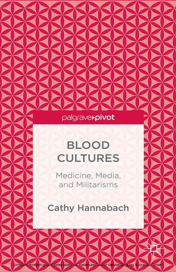 Blood Cultures: Medicine, Media, and Militarisms main product photo