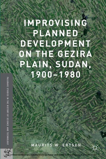 Improvising Planned Development on the Gezira Plain, Sudan, 1900-1980 main product photo