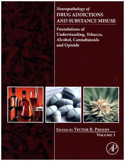 Neuropathology of Drug Addictions and Substance Misuse Volume 1. Vol.1 main product photo