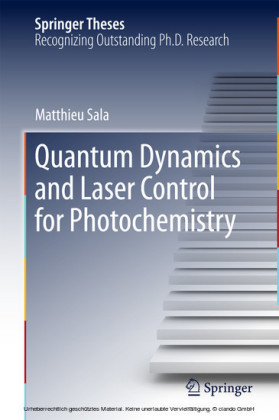Quantum Dynamics and Laser Control for Photochemistry