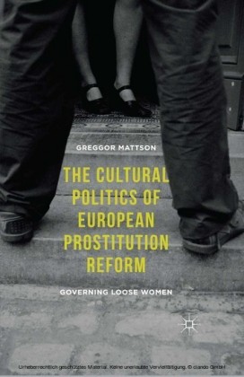 The Cultural Politics of European Prostitution Reform