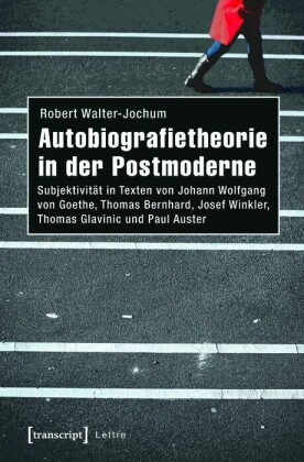 Autobiografietheorie in der Postmoderne