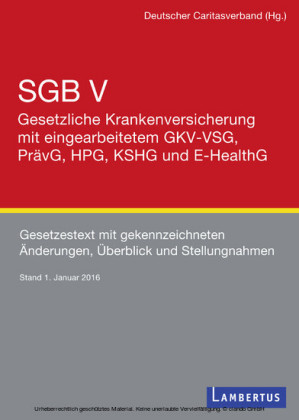 SGB V - Gesetzliche Krankenversicherung mit eingearbeitetem GKV-VSG, PrävG, HPG, KHSG und E-HealthG