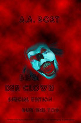 Bibzi der Clown Blut und Tod Special Edition