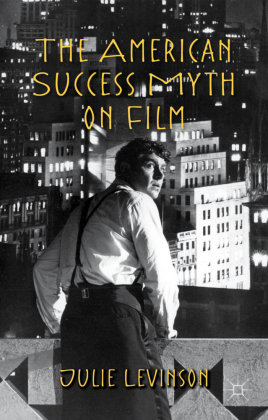 The American Success Myth on Film 