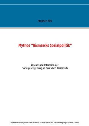 Mythos "Bismarcks Sozialpolitik"