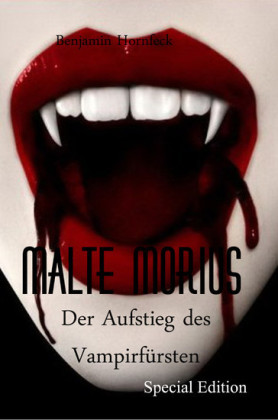Malte Morius Der Aufstieg des Vampirfürsten Special Edition