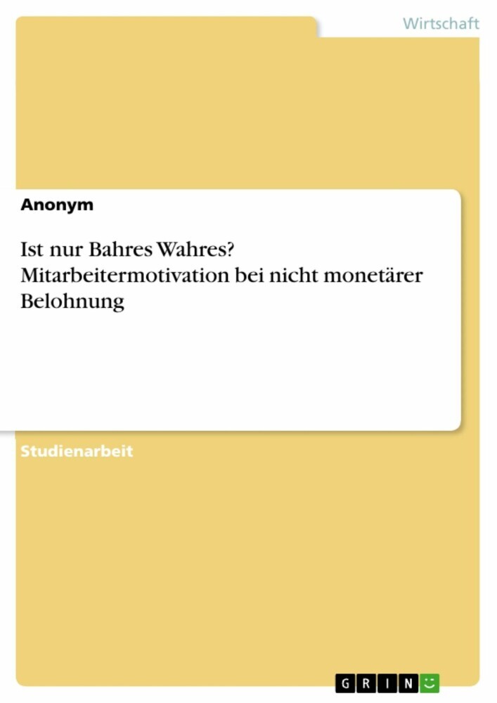 Ist nur Bahres Wahres? Mitarbeitermotivation bei nicht monetärer Belohnung main product photo
