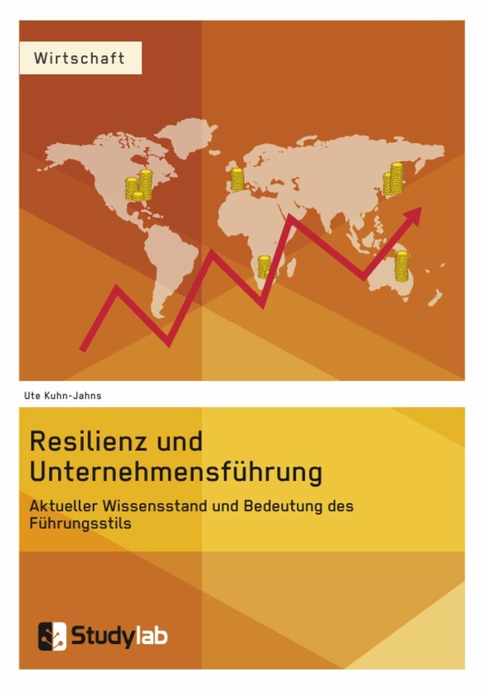 Resilienz und Unternehmensführung. Aktueller Wissensstand und Bedeutung des Führungsstils main product photo